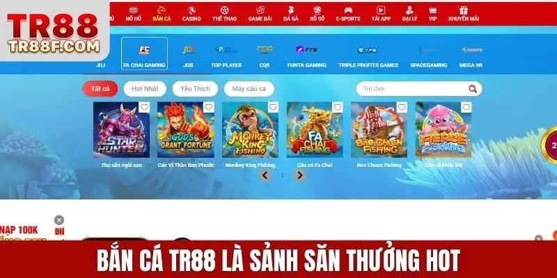 Bắn cá TR88 là sảnh săn thưởng HOT